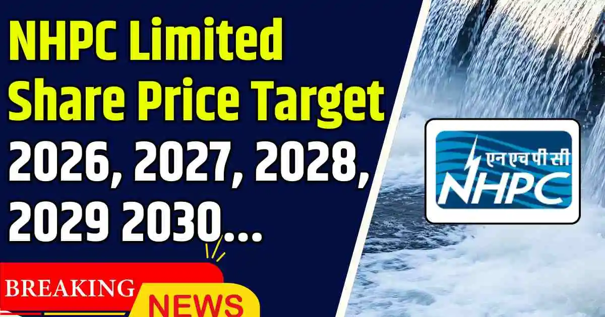NHPC Share Price Target 2026, 2027, 2028, 2029, 2030