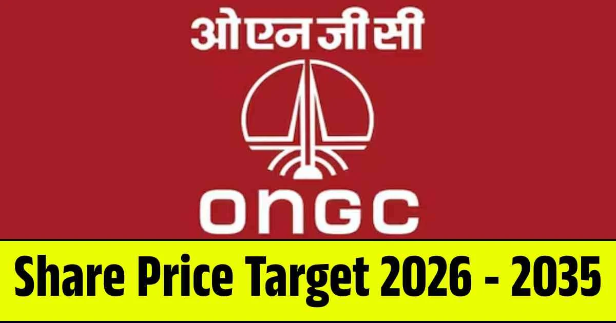 ONGC Share Price Target 2026, 2028, 2030, 2032, 2034, 2035…
